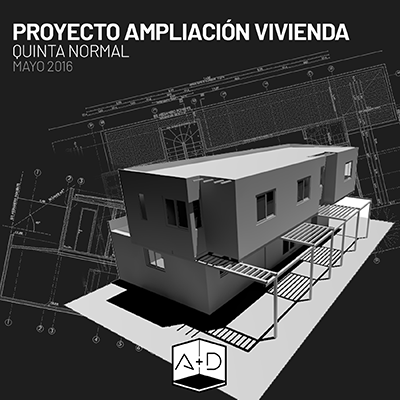 Proyecto Ampliación Vivienda – Quinta Normal – Mayo 2016